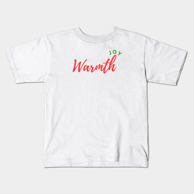 joy Warmth Kids T-Shirt by Collenempik